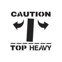 Standard Metal Stencil - Caution Top Heavy