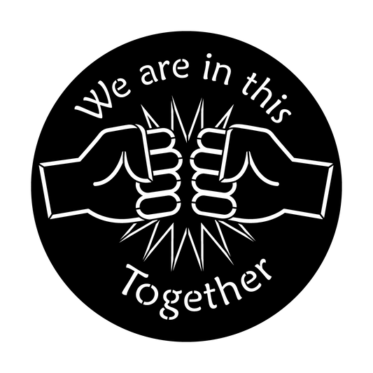 We Are In This Together